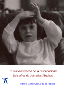 El nuevo Derecho de la Discapacidad. Seis años de jornadas Aequitas 