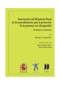 Intervención del Ministerio Fiscal en los procedimientos para la protección de las personas con discapacidad. Formularios y dictámenes 