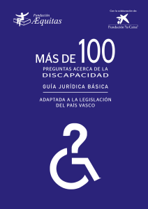 Más de 100 preguntas acerca de la Discapacidad, adaptada a la legislación vasca.